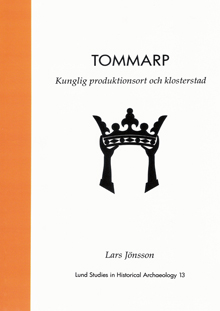 Tommarp – Kunglig produktionsort och klosterstad